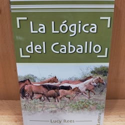 LIBRO: La lógica del caballo. Lucy Rees - Imagen 1