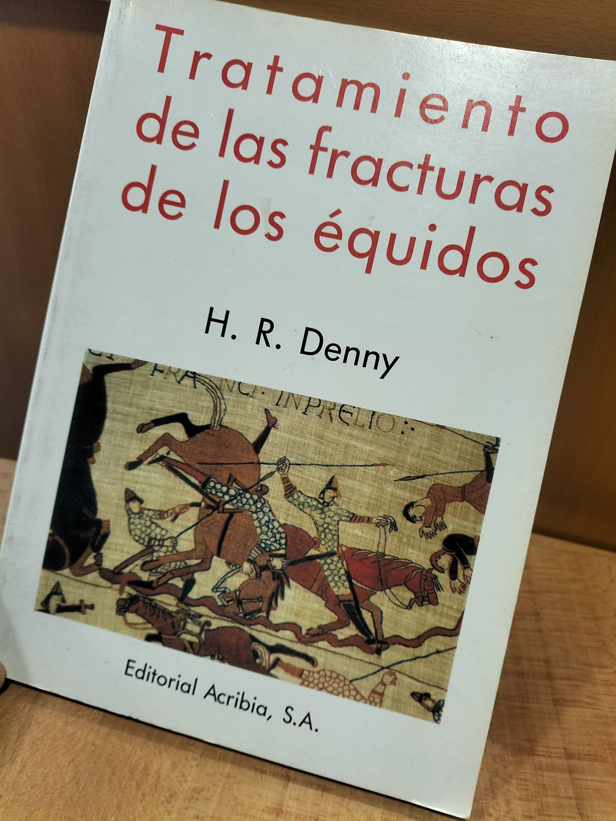 LIBRO: Tratamiento de las fracturas de los équidos. - Imagen 1